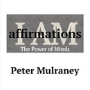 I Am Affirmations: The Power of Words