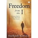 Freedom from the I
