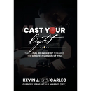 Cast Your Light: Take a full 30-inch step towards the greatest version of you