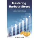 Mastering Harbour Street: A Guide to Investing in the Jamaica Stock Exchange