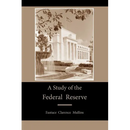 A Study of the Federal Reserve