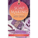 Soap Making Business Startup 2021-2022: Step-by-Step Guide to Start, Grow and Run your Own Home Based Soap Making Business in 30 days with the Most Up