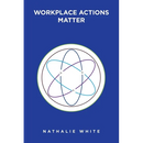 Workplace Actions Matter
