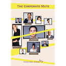 The Corporate Mute