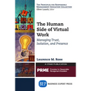 The Human Side of Virtual Work: Managing Trust, Isolation, and Presence