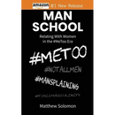 Man School: Relating With Women in the