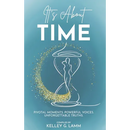 It's About TIME: Pivatol Moments, Powerful Voices, Unforgettable Truths