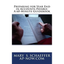 Preparing for Year End in Accounts Payable: A 60-Minute Guidebook