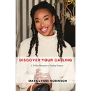 Discover Your Calling: A 30-Day Blueprint to Finding Purpose