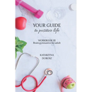 Your Guide to positive life - Brain gymnastics for adult (Workbook)