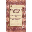 You, Making it Through: Original Quotations for Encouragement and Self-Reliance