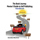 The Book Journey Mentor's Guide to Self Publishing