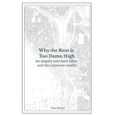 Why the Rent is Too Damn High: An inquiry into land value and the common wealth