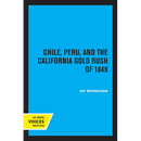 Chile, Peru, and the California Gold Rush of 1849