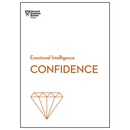 Confidence (HBR Emotional Intelligence Series)