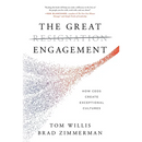 The Great Engagement: How CEOs Create Exceptional Cultures