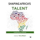 Shaping Africa's Talent: Build, develop and retain talent