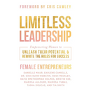 Limitless Leadership: Empowering Women to Unleash Their Potential & Rewrite the Rules for Success