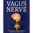 Vagus Nerve: Tips for your C Spine, Balance Loss, Dizziness, and Clouded Mind. Learn Self-Help Exercises, How to Stimulate and Activate Your Vagus Ner