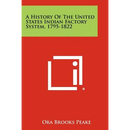 A History Of The United States Indian Factory System, 1795-1822