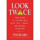 Look Twice: Your Guide on Staying Safe with Tech, Travel, and Natural Disasters, Volume II