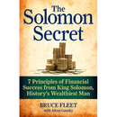The Solomon Secret: 7 Principles of Financial Success from King Solomon, History's Wealthiest Man