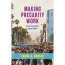 Making Precarity Work: Life on the Edge of Venice Beach