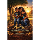 Autism & A Mother's Armor