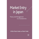 Market Entry in Japan: Theory and Management in a Turbulent Era