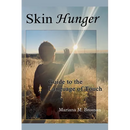 Skin Hunger: Guide to the Language of Touch
