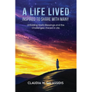A Life Lived Inspired To Share With Many