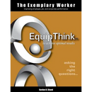 The Exemplary Worker: EquipThink