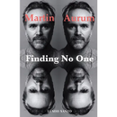Finding No One: Live Your Story to the End and Beyond