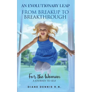 An Evolutionary Leap - From Breakup To Breakthrough: A Journey to Self-Awakening