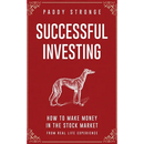 Successful Investing: How to Make Money in the Stock Market from Real Life Experience