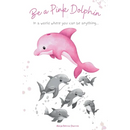 Be a Pink Dolphin