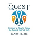 The Quest: Discover a Way to Enjoy the Second Half of Life