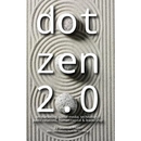 Dot Zen 2.0 - On Marketing, Social Media, Technology, Public Relations, Human Capital & Leadership