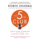 The 5am Club: Own Your Morning. Elevate Your Life.
