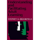 Understanding and Facilitating Adult Learning: A Comprehensive Analysis of Principles and Effective Practices