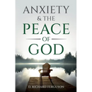 Anxiety & the Peace of God: Six Biblical Cures for Worry, Stress, and Inner Turmoil