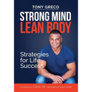 Strong Mind Lean Body: Strategies For Life Success