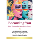 Becoming You: How Women Reclaim Their Power