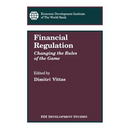 Financial Regulation: Changing the Rules of the Game