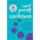 Coach Yourself Confident: Ditch the Self-Doubt Tax, Unlock Humble Confidence