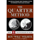 The Quarter Method, Book 1: The Psychology of Sales