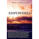 Wake Up...Live the Life You Love: Empowered