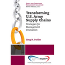 Transforming US Army Supply Chains: Strategies for Management Innovation