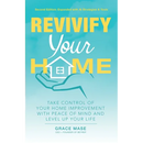 Revivify Your Home: Take Control of Your Home Improvement With Peace of Mind and Level Up Your Life