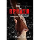 Fixing The Broken, Without Being Broken- Book 1